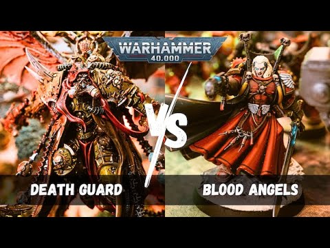 Blood Angels vs Death Guard / Warhammer 40,000 Battle Report