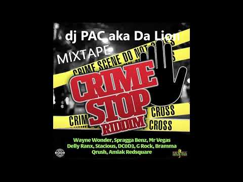 dj PAC aka Da Lion - Crime Stop Riddim MIXTAPE : April 2022 Pure Music Productions