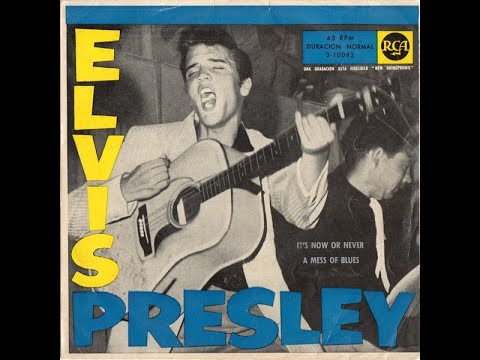 Elvis Presley – It's now or never/A mess of blues - 7", 45 RPM –RCA 1960
