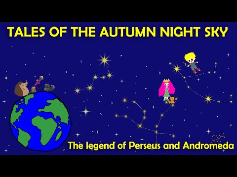 The story and mythology of the Autumn Night Sky - Perseus, Cassiopeia and Andromeda