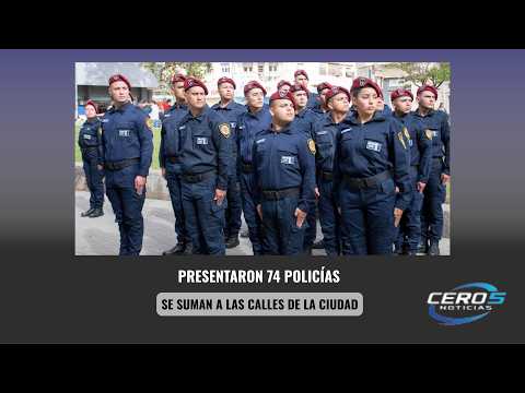 PRESENTARON 74 POLICÍAS QUE SE SUMAN A LAS CALLES DE LA CIUDAD