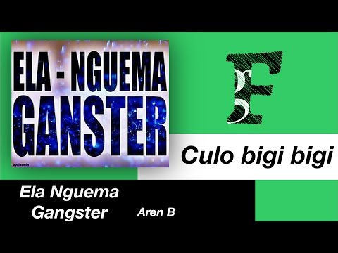 Ela Nguema Gangsters - C**o bigi bigi (con Aren B)