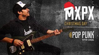 MXPX – Christmas Day (Guitar Playthrough)