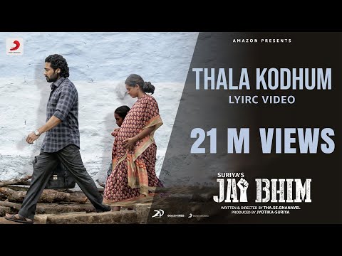 Jai Bhim - Thala Kodhum Lyric