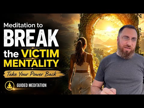 Break the Victim Mentality | Take Your Power Back Meditation guided meditation thumbnail