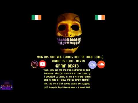 #86 INK MIXTAPE - GODFATHER OF IRISH DRILL (MADE BY F.M.F BEATS)#Irishdrill