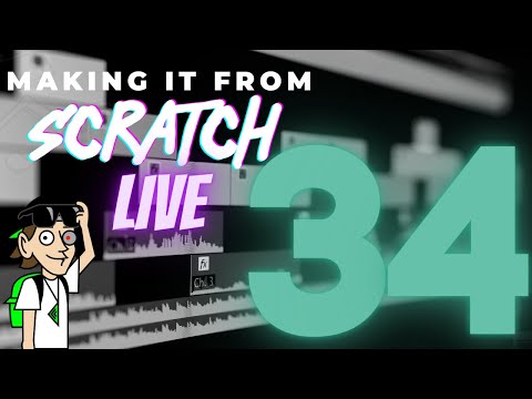Making it From Scratch 34