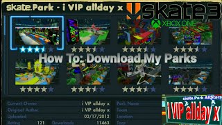 Skate 3 - TUTORIAL // How To Download My Parks // UPDATE 🆕️