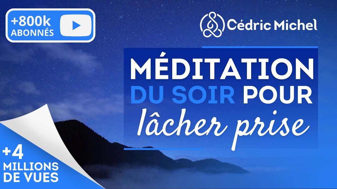 Méditation guidée du soir pour lâcher prise # 3 🎧🎙 Cédric Michel