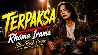 Download lagu TERPAKSA - Rhoma Irama | Slow Rock Cover Paling Menyentuh 2026 mp3
