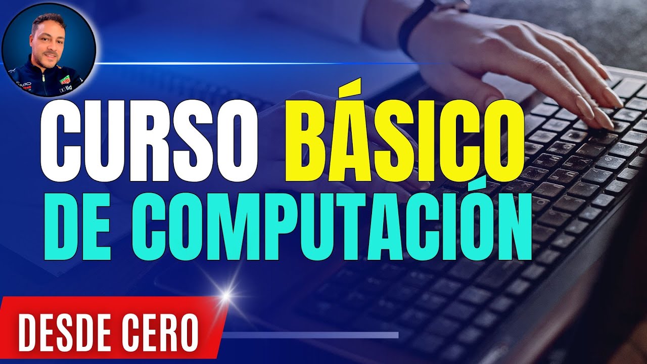 ✳️ Curso Básico de Computación para principiantes: ¡Aprende desde cero! 💻