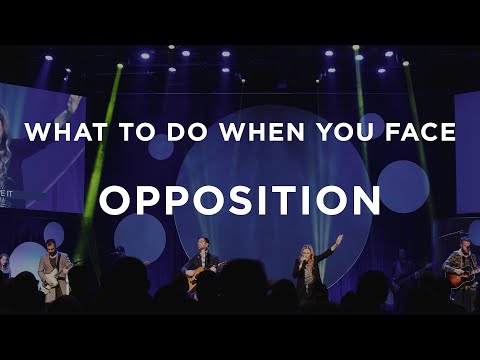 What To Do When You Face Opposition