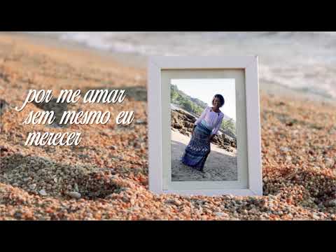 Deus É Amor - Valquíria Gonzaga