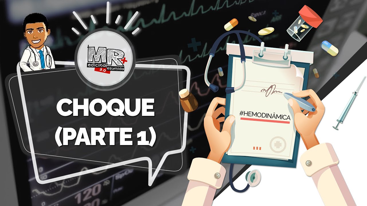 Mini Curso Hemodinâmica - Aula 07 - Choque (Introdução) -Definições, classificação e abordagem