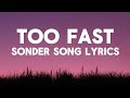 Sonder Too Fast Lyrics Video Emotional R B Masterpiece