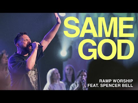 Same God - Ramp Worship feat. Spencer Bell