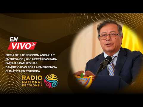 Sigue en vivo la firma de jurisdicción agraria en Cereté, Córdoba, liderada por el presidente Petro