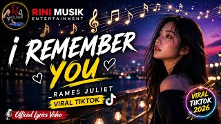 Download lagu 🎵 I Remember You – Rames Juliet mp3