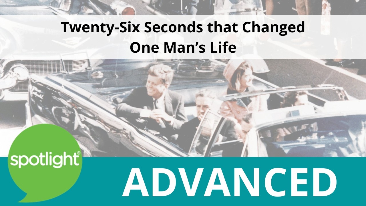 Twenty-Six Seconds that Changed One Man's Life | ADVANCED | practice English with Spotlight