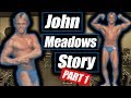 What Bodybuilding was like when I was a Teenager - The John Meadows Story Part 1