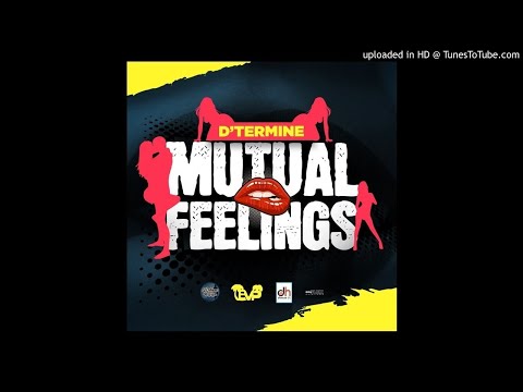 D'termine-mutual feelings