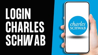 How To Login Charles Schwab Account 2024