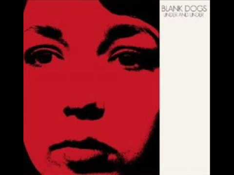 Blank Dogs - Around The Room