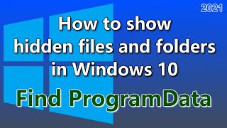 ✨How to show hidden files and folders in Windows 10 / Find Program Data / Video tutorial