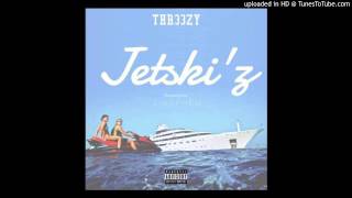 Thr33zy Mcfly - Jetskiz