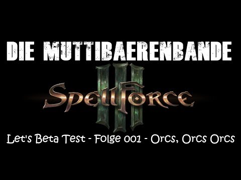 Spellforce 3 (lets test) Closed Beta - 001 - Orcs Orcs Orcs ( German / Deutsch)