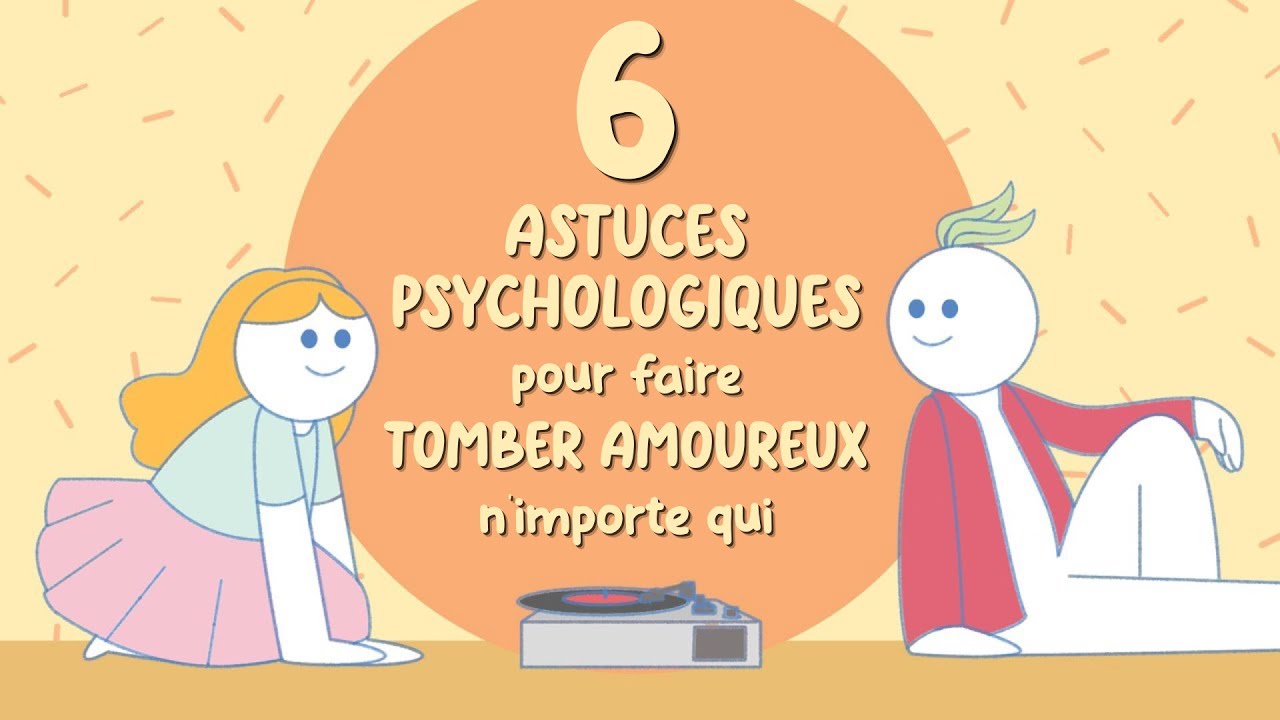 6 astuces psychologiques pour faire TOMBER AMOUREUX n'importe qui