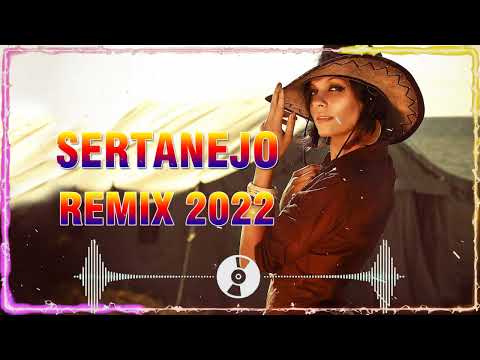 Sertanejo Remix So As Melhores De 2022 - Remix Sertanejo 2022 - Pancadao Sertanejo 2022