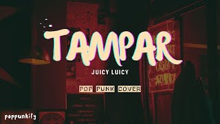 Download lagu Juicy Luicy - Tampar | Pop Punk Cover (Lyric Video) mp3 Download lagu Juicy Luicy - Tampar | Pop Punk Cover (Lyric Video) mp3