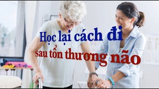 Học lại cách đi sau tổn thương não