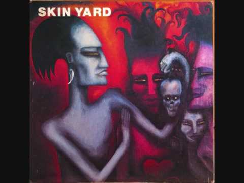 Skin Yard - Out Of The Attic
