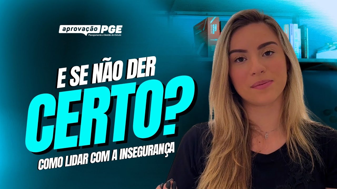 E se não der certo? Como lidar com a insegurança