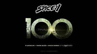 SPICE 1 - Tha 100 (ft Q Bosilini , Young Bleed , &amp; Khujo Goodie of The Goodie Mob)
