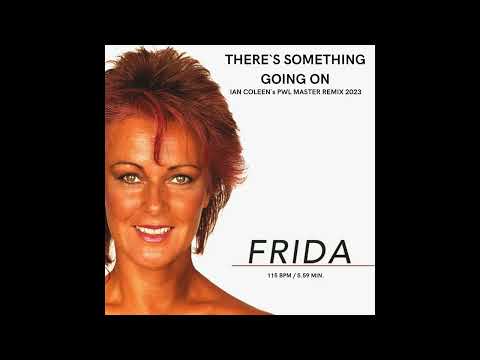 FRIDA - THERE`S SOMETHING GOING ON ( Ian Coleen PWL Remix2023 )
