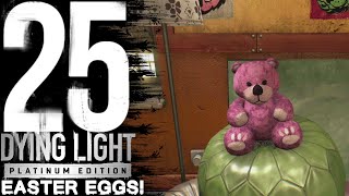 Dying Light - 25 - Easter Eggs!