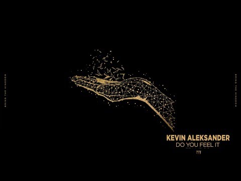 Kevin Aleksander - Do You Feel It (Official Audio)