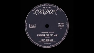 Working For The Man – Roy Orbison - 1962 (Original Stereo)