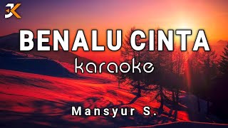 Download lagu KARAOKE BENALU CINTA - MANSYUR S. | COVER KORGPA50 mp3 Download lagu KARAOKE BENALU CINTA - MANSYUR S. | COVER KORGPA50 mp3