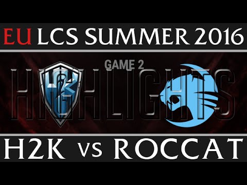 H2K vs Roccat Game 2 Highlights - EU LCS Week 1 Summer 2016 - H2K vs ROC G2