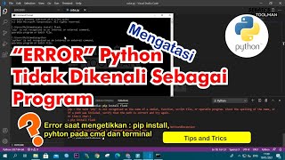 Mengatasi PIP Install &amp; Python &quot;The term &#39;pip&#39; is not recognized as the name of a cmdleft..&quot;