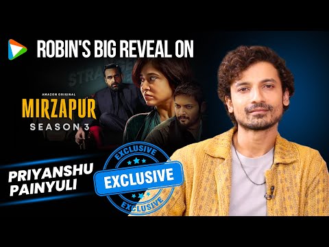 'Mirzapur 3' BIG UPDATE: Priyanshu Painyuli aka Robin spills the beans! | Shehar Lakhot