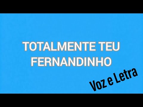 Totalmente Teu-Fernandinho-(Voz e Letra)