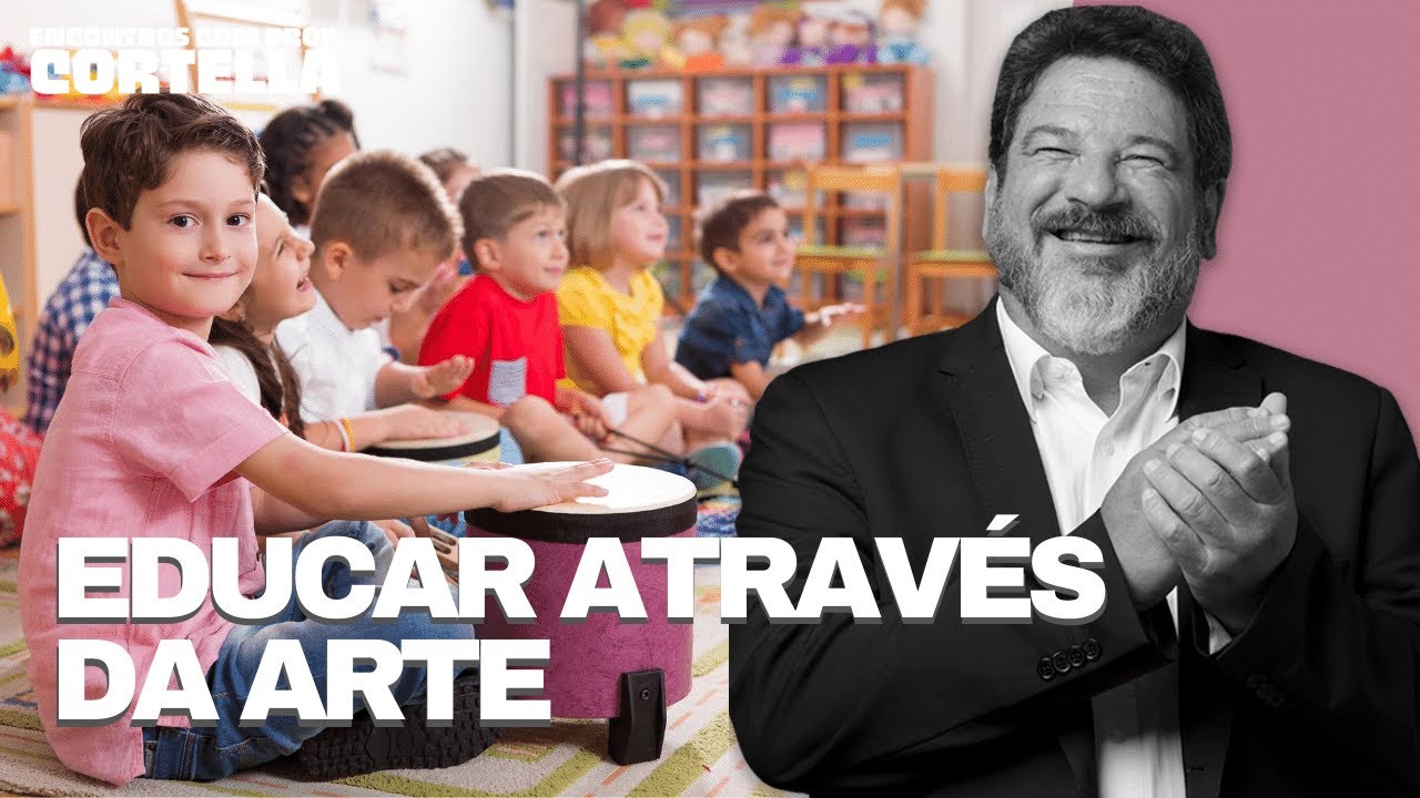 Educar pela arte - Mario Sergio Cortella
