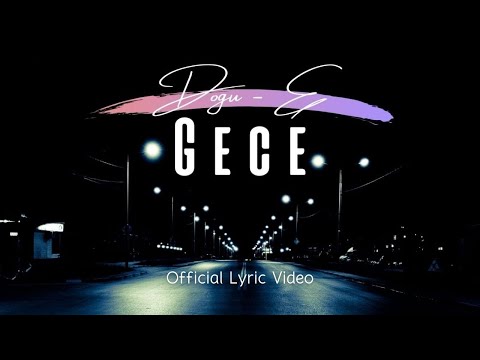 Doğu E - GECE '' Official Lyric Video '' #Gece