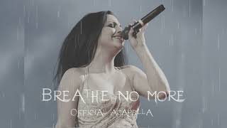 Evanescence - Breathe No More (Official Acapella) HQ