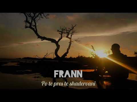 Frann - Po te pres te shadervani (Official)